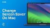 How To Change Screen Saver On Mac Easy