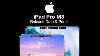 Ipad Pro M3 Release Date And Price Upgrades Whole New Design Oled Screen U0026 Dynamic Island